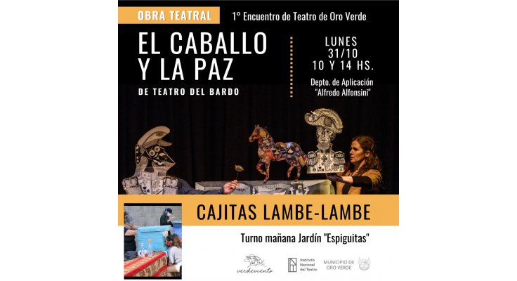 1º ENCUENTRO DE TEATRO DE ORO VERDE: SE PRESENTARÁ LA OBRA  "EL CABALLO Y LA PAZ" EN EL DEPARTAMENTO DE APLICACIÓN ALFREDO ALFONSINI