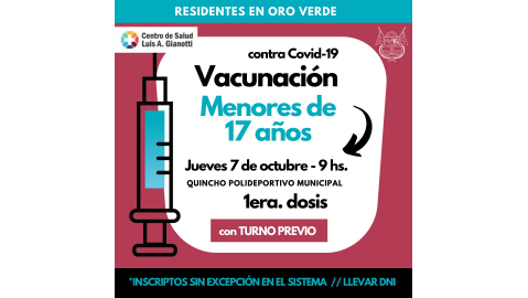 COMIENZA LA VACUNACIÓN A MENORES DE 17 AÑOS SIN FACTORES DE RIESGO EN ORO VERDE