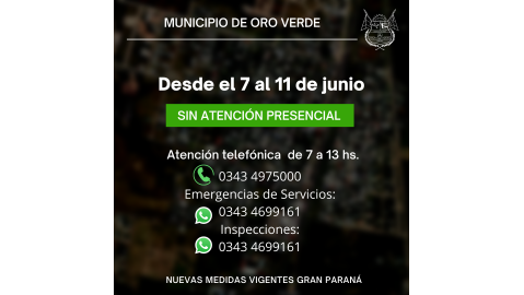EL MUNICIPIO DE ORO VERDE FUNCIONARÁ LA PRÓXIMA SEMANA A PUERTAS CERRADAS
