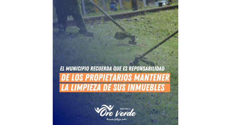 El Municipio recuerda que es responsabilidad de los propietarios mantener la limpieza de sus inmuebles
