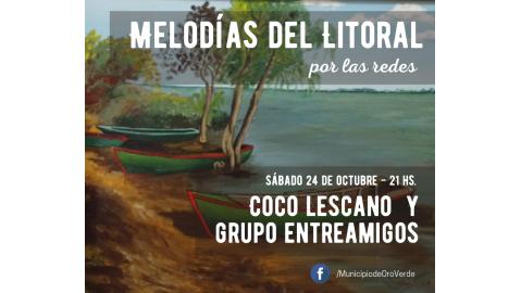 MELODÍAS DEL LITORAL PRESENTA A COCO LESCANO Y GRUPO ENTREAMIGOS