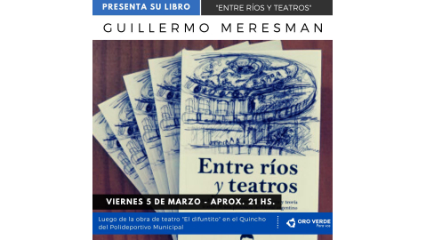 PRESENTACIÓN DEL LIBRO "ENTRE RÍOS Y TEATROS"