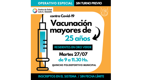 VACUNACIÓN ESPECIAL ESTE MARTES SIN TURNO PARA MAYORES DE 25 AÑOS QUE RESIDAN EN ORO VERDE
